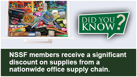 NSSF Members: Receive a discount on supplies from a nationwide office supply chain.