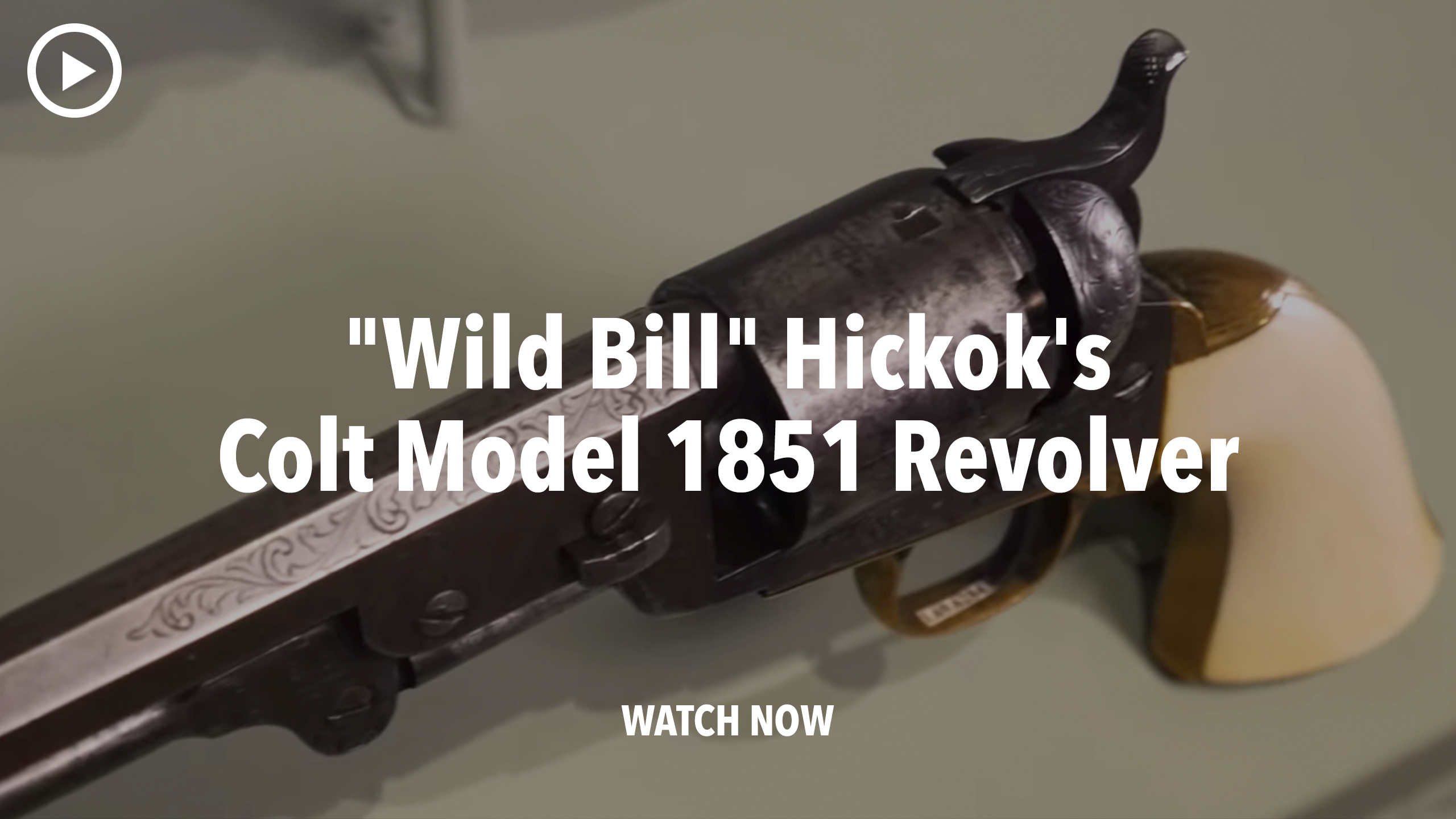 "Wild Bill" Hickok's Colt Model 1851 Revolver - The Gun Vault #19 - Cody Firearms Museum